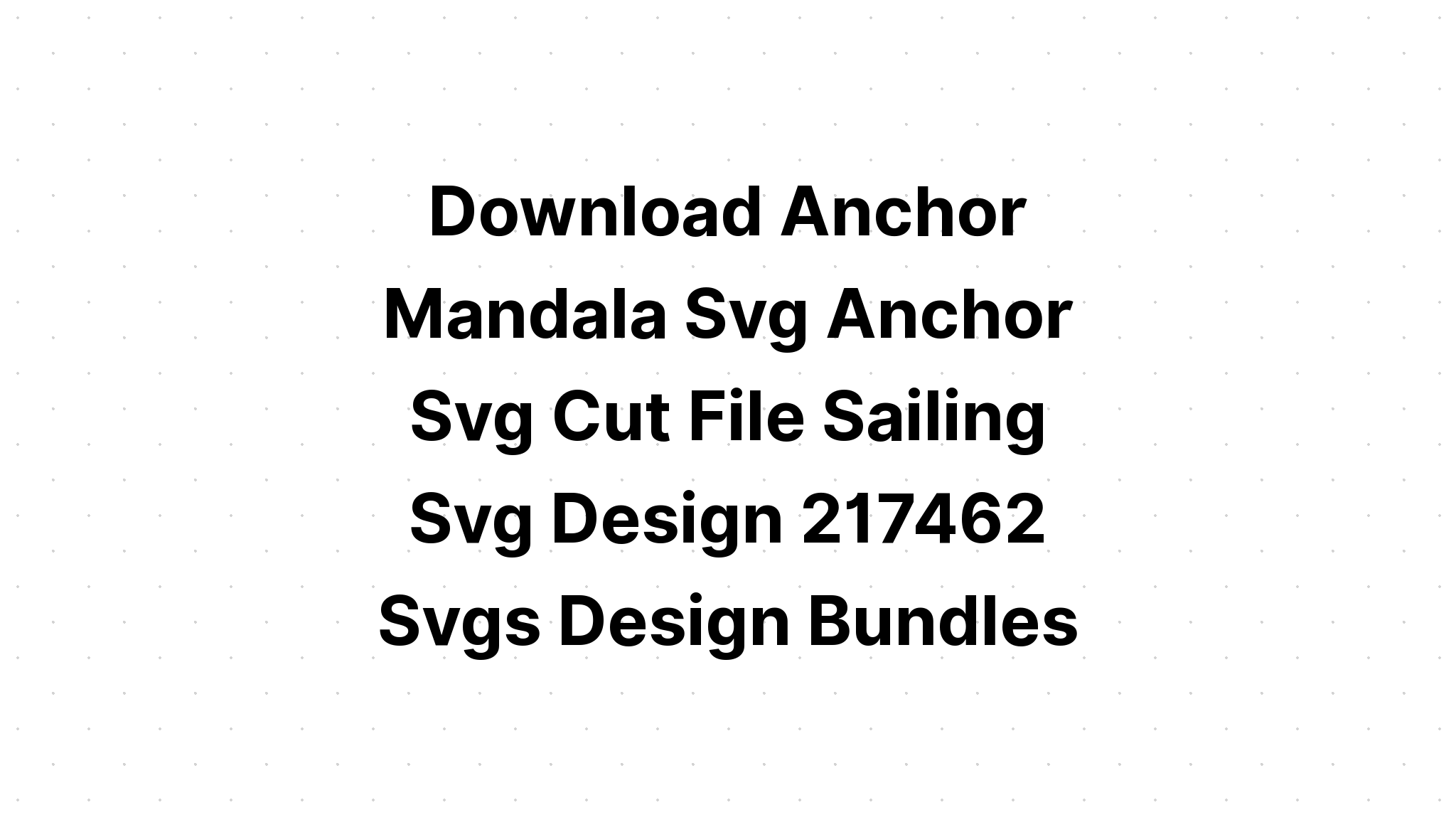 Download Anchor Mandala Svg Free For Crafters - Layered SVG Cut File